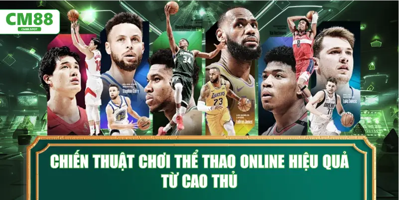 Chiến thuật chơi thể thao online hiệu quả từ cao thủ